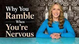 Thumbnail: Why You Ramble When You're Nervous