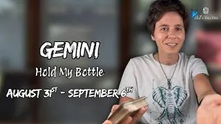 Thumbnail: GEMINI ♊︎ - "Hold My Bottle" AUGUST 31ST - SEPTEMBER 6TH | Weekly Reading
