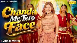 Thumbnail: Chanda Me Tero Face - Lyrical Video | Annu Chauhan | Kabir Singhora | Rohit | New Haryanvi Song 2026