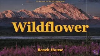 Thumbnail: Beach House - Wildflower (lyrics)