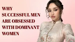 Thumbnail: WHY YOU ARE ATTRACTED TO DOMINANT WOMEN