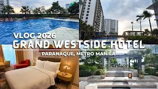 Thumbnail: Grand Westside Hotel Staycation 2026 🇵🇭 🏨✨ | Family Vlog at the Largest Hotel in the Philippines