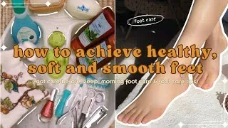Thumbnail: 🌙₊˚ how to achieve HEALTHY and PRETTY FEET | healthy feet routine - foot care tips 👣