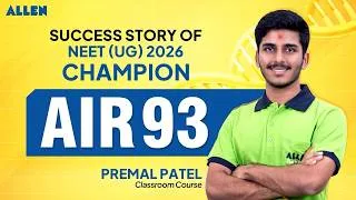 Thumbnail: Success Story of NEET UG 2026 Champion Premal Patel (AIR 93) 🩺🔥| ALLEN NEET