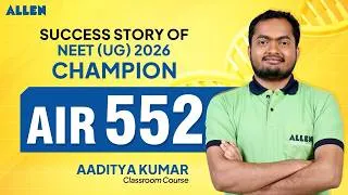 Thumbnail: From Dream to AIR 552 ✨ Aditya Kumar's NEET 2026 Journey | ALLEN NEET