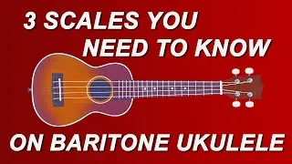 Thumbnail: 3 Scales You Need To Know For Baritone Ukulele