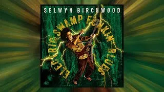 Thumbnail: Selwyn Birchwood - The Church Of Electric Swamp Funkin' Blues