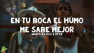 Thumbnail: Nanpa Básico, DFZM - En Tu Boca El Humo Me Sabe Mejor (Letra)