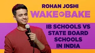 Thumbnail: IB Schools vs State Board Schools in India | Rohan Joshi | Wake N Bake
