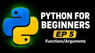 Thumbnail: Python for Beginners EP 5: Functions/Arguments