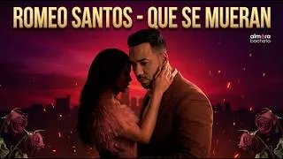 Thumbnail: Romeo Santos - Que Se Mueran (Audio) | Almora Bachata 🌹🔥