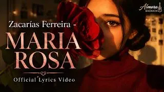 Thumbnail: Zacarías Ferreira - MARIA ROSA | Official Lyrics Video | Almora Bachata