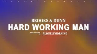 Thumbnail: Brooks & Dunn - Hard Working Man (Lyrics)