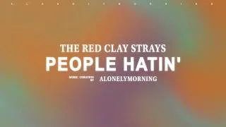 Thumbnail: The Red Clay Strays - People Hatin' (Lyrics)