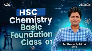Thumbnail: HSC Chemistry Foundation Class -01 | Mottasin Pahlovi