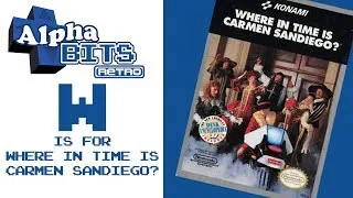 Thumbnail: W is for Where in Time is Carmen Sandiego - AlphabitsRetro - S01E23 NES