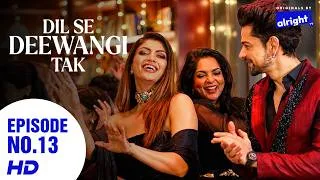 Thumbnail: Khushi Ki Bahaar Dil Se Deewangi Tak Full Episode 13 Hindi Romantic Drama Love Story Show Alright TV