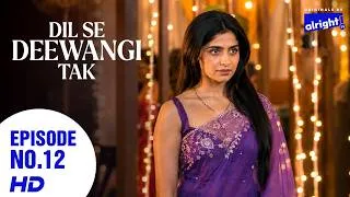 Thumbnail: Ek Mauka  Dil Se Deewangi Tak Full Episode 12 Hindi Romantic Drama Love Story Show Alright TV