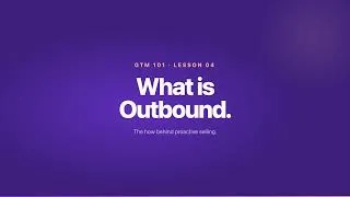 Thumbnail: Altaversity: GTM 101: Lesson 4: What is Outbound?