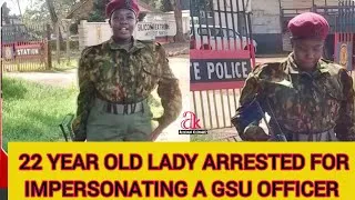 Thumbnail: 22 YEAR OLD LADY JACINTA MERLIN OUMA ARRESTED FOR IMPERSONATING A GSU OFFICER