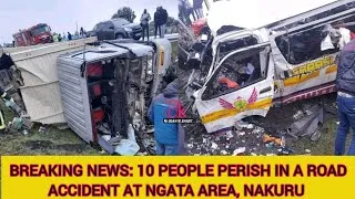 Thumbnail: BREAKING NEWS: 10 PEOPLE PERISH IN A ROAD ACCIDENT AT NGATA AREA, NAKURU - ELDORET HIGHWAY