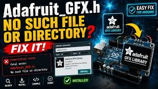 Thumbnail: Adafruit_GFX.h: No Such File or Directory | Arduino Fix