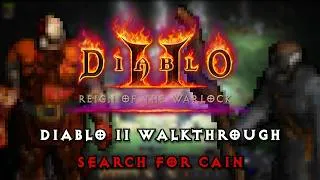 Thumbnail: Diablo II Walkthrough - Search For Cain