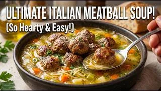 Thumbnail: The ULTIMATE Italian Wedding Soup Recipe (with Juicy Meatballs!)