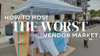 Thumbnail: My Terrible Vendor Market Experience & Tips to Avoid a Market Flop