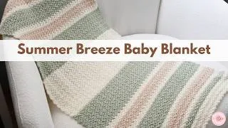 Thumbnail: Summer Breeze Baby Blanket | Striped Baby Blanket | One Row Repeat | Easy Crochet Baby Blanket
