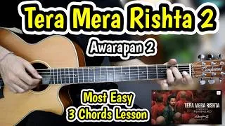Thumbnail: Tera Mera Rishta 2 Continues - Awarapan 2 - Most Easy 3 Chords Guitar Lesson - Beginners Song