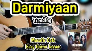 Thumbnail: Darmiyaan - Musafir Cafe - Most Easy Guitar Lesson Chords - Plucking & Strumming - Hum Tere Hote Toh