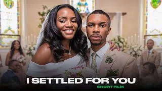 Thumbnail: I Settled for You | SHORT FILM