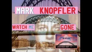 Thumbnail: MARK KNOPFLER - WATCH ME GONE - AMIT TV VIDEO
