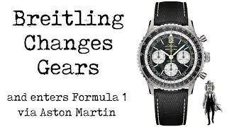 Thumbnail: Breitling changes gears and goes into F1 via Aston Martin. My Hot Take.