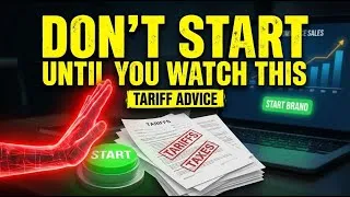 Thumbnail: Don't Start a Brand Until You Watch This (Tariff Advice)