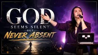 Thumbnail: WHEN GOD SEEMS SILENT BUT NEVER ABSENT | Dr. Danna Lyn Daoa