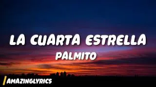 Thumbnail: PALMITO - La Cuarta Estrella (Lyrics)