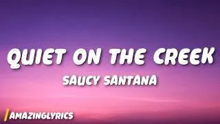 Thumbnail: Saucy Santana - Quiet on the Creek (Lyrics)
