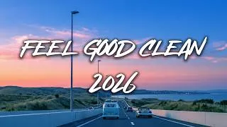 Thumbnail: Feel Good & Trending 2026 ♫ Today's Hits Clean 2026 - New & Now Classroom Playlist 2026