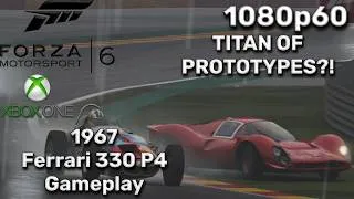Thumbnail: TITAN OF PROTOTYPES?! | Forza Motorsport 6 (Xbox One) [1080p60] - 1967 Ferrari 330 P4 Gameplay
