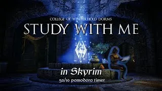 Thumbnail: Study with Me in Skyrim | College of Winterhold Dorms | 50/10 Pomodoro Timer [3hr] [4K]