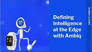 Thumbnail: Defining Intelligence at the Edge with Ambiq