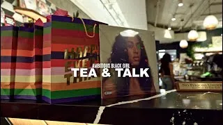 Thumbnail: Ambitious Black Girl: Tea & Talk