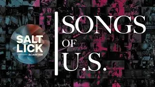 Thumbnail: SONGS OF U.S. | Salt Lick Sessions | Amblin