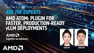 Thumbnail: Ask the Experts Session #5: AMD ATOM: PLUGIN FOR FASTER, PRODUCTION-READY vLLM DEPLOYMENTS