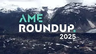 Thumbnail: Association for Mineral Exploration presents AME Roundup 2025: Securing Our Future