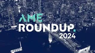 Thumbnail: Association for Mineral Exploration presents Roundup 2024: ‘Exploring for Value’