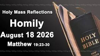 Thumbnail: Homily I Tuesday August 18 2026 I Catholic Mass Daily Reflections I Matthew 19:23-30
