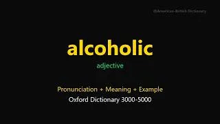 Thumbnail: Alcoholic Meaning | Alcoholic Definition | Pronunciation & Examples | Adjective